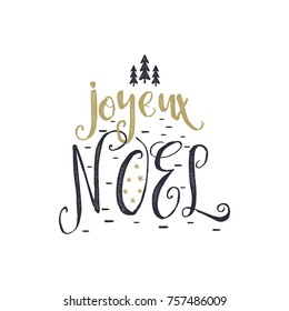 Christmas in French greeting. Joyeux Noel typography. Joyeux Noel Calligraphic lettering design. Stock vector illustration isolated on white background.