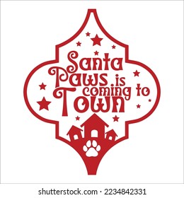 Christmas funny and dog saying quotes. Funny Santa paws quotes. Xmas holidays pet or cat sign. Winter furry card.Vector illustration isolated on white background.