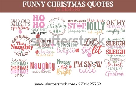 Christmas Funny Quotes Typography Bundle, Holiday Lettering Set, Festive Quote Design Collection for T-Shirts, Mugs, Cards