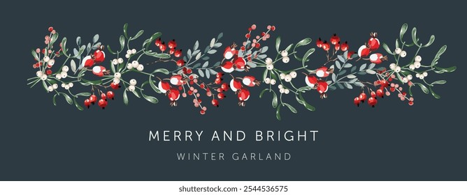 Christmas garland, text Merry and bright, black background. Mistletoe, green twigs, red berries, rosehips. Winter nature design. Vector illustration. Greeting banner template. Xmas forest