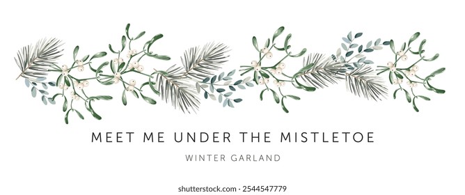 Christmas garland, text, white background. Mistletoe, green pine twigs. Winter nature design. Vector illustration. Greeting banner template. Xmas forest