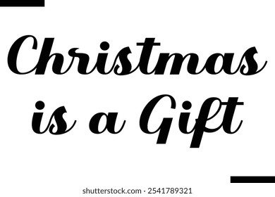 Natal é um presente Tipografia Elegante Texto sobre fundo branco