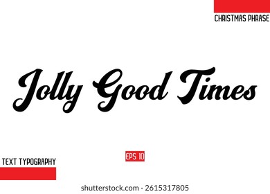 Christmas Gift Text Saying Typography Jolly Good Times