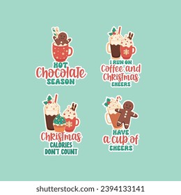 Christmas gingerbread, coffee and cupcakes badges, stickers set with quotes. Hot chocolate season, I run on coffee and Christmas cheers, Christmas calories don't count, Have a cup of cheers.