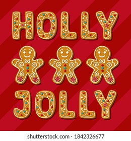 Christmas Gingerbread man and Holly Jolly phrase. Homemade cookies. Vector illustration