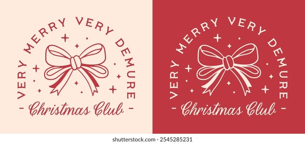 Weihnachten Mädchen Club sehr demure achtsam süß fröhlich Feiertag Jahreszeit mädchen coquette preppy rot ästhetik. Nette trendige lustige Zitate Retro Vintage druckbare Weihnachtsdekoration Frauen Squad Shirt Design Schnittdatei.