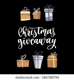Christmas giveaway. Modern style lettering and hand drawn winter holiday symbols and decoration. Vector illustration for cards, leaflets or banners.