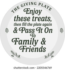 Christmas giving plate tradition vector text design. Enjoy, Refill, pass it on. Sharing plate, dish, background decoration printable. Quote saying phrase for family love, friends, relationship.