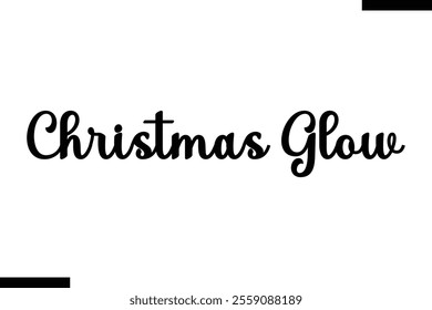 Christmas Glow  christmas trees quotes text typography