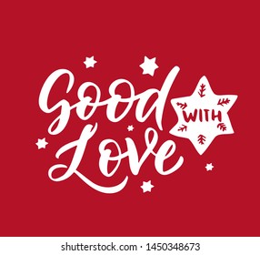 Christmas "Good with love" hand drawn lettering. Calligraphy on red background. Composition for banner, postcard, poster design element stories, posts, etc. Vector eps10
