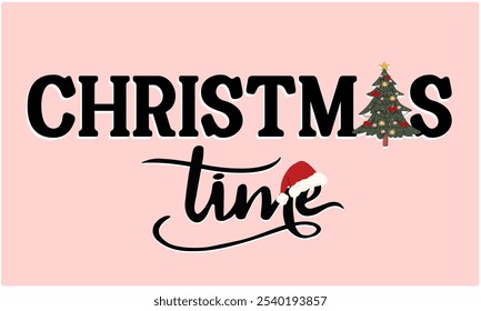 Weihnachtsgrafik-Slogan "Christmas Time" mit Hut und Weihnachtsbaum, Vektorgrafik-Design