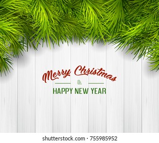 Christmas green pine branches on white wooden background, vector illustration