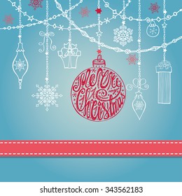 Christmas greeting card with ball, garlands,gifts, ribbon.Holiday background.New year design template.Ball with handwriting lettering,quotes,words.Vintage ornate vector.Winter decoration, snowflakes.