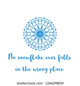 Christmas greeting card with blue geometric ornament on white background. Inscription - No snowflake ever falls in the wrong place