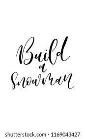Christmas greeting card with brush calligraphy. Vector black with white background. Build a snowman.