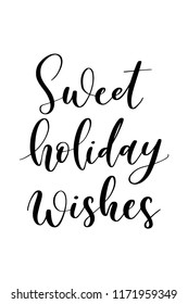 Christmas greeting card with brush calligraphy. Vector black with white background. Sweet holiday wishes.