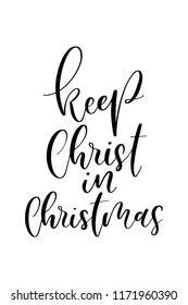 Christmas greeting card and brush calligraphy  Vector black and white background  Keep Christ in Christmas 