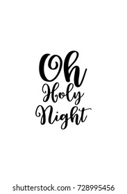 Christmas greeting card with brush calligraphy. Vector black with white background. Oh holy night.