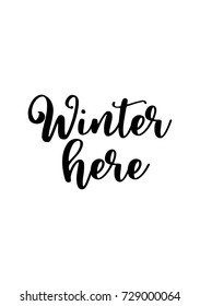 Christmas greeting card with brush calligraphy. Vector black with white background. Winter here.
