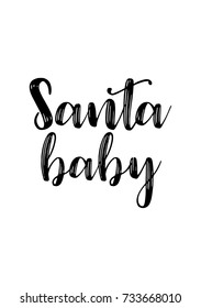 Christmas greeting card with brush calligraphy. Vector black with white background. Santa baby.