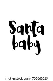 Christmas greeting card with brush calligraphy. Vector black with white background. Santa baby.