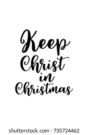 Christmas greeting card and brush calligraphy  Vector black and white background  Keep Christ in Christmas 