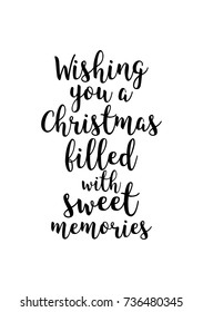 Christmas greeting card with brush calligraphy. Vector black with white background. Wishing you a Christmas filled with sweet memories.