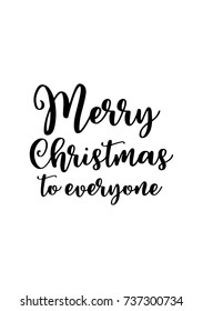 Christmas greeting card with brush calligraphy. Vector black with white background. Merry Christmas to everyone.