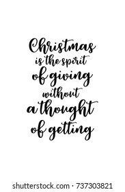 Christmas greeting card with brush calligraphy. Vector black with white background. Christmas is the spirit of giving without a thought of getting. 