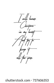 Christmas greeting card and brush calligraphy  Vector black and white background  I will honor Christmas in my heart  And try to keep it all the year 
