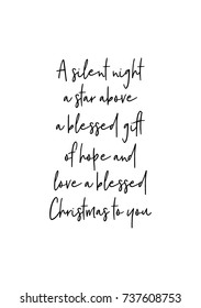 Christmas greeting card with brush calligraphy. Vector black with white background. A silent night a star above a blessed gift of hope and love a blessed Christmas to you.