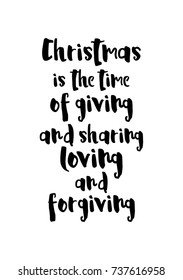 Christmas greeting card with brush calligraphy. Vector black with white background. Christmas is the time of giving and sharing, loving and forgiving.