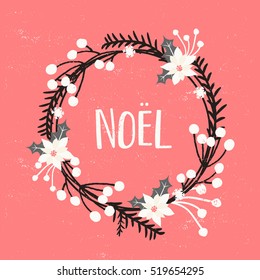 Christmas greeting card design with floral wreath decoration and hand lettered text. Modern winter season postcard, brochure, wall art design.