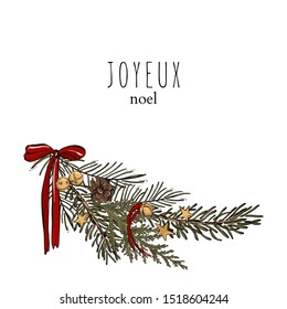 Christmas greeting card with fir tree branch, bow with ribbon, jingle bells and pine cone, Joyeux Noel greetings. Merry Christmas and Happy New Year art, hand-drwn illustration in vector.