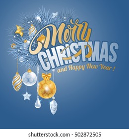 Christmas greeting card with frozen spruce branches and different christmas decorations. Calligraphic lettering Merry Christmas and Happy New Year on blue background. Vector illustration.