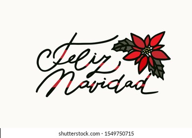 Christmas greeting card with hand lettering Feliz Navidad and red Poinsettia flower. Merry Christmas in Spanish.