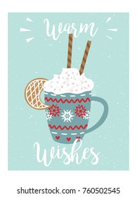 Cartão de saudação de Natal. Manuscrito com a mensagem de texto de desejos quentes. Xícara de chá quente ou café puxada à mão. Ilustração vetorial