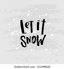 Christmas greeting card . Happy new year. Xmas vector background. Hand drawn calligraphy. concept handwritten "let it snow"