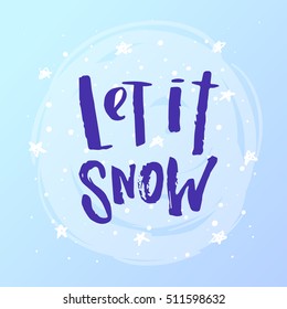 Christmas greeting card . Happy new year. Xmas vector background. Hand drawn calligraphy. concept handwritten "let it snow"