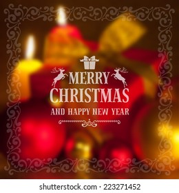 Christmas greeting card with holiday still life on background. Blurred effect. Vector illustration.