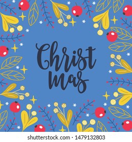 Christmas greeting card with mistletoe, stars, leaves, berries, snowflakes and branches on blue background. Holiday frame. Perfect for winter invitation