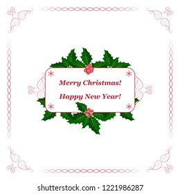 Christmas greeting card and new year. Holly berry branches in the center with space for text, frame of monogram ornament. White background.Vector