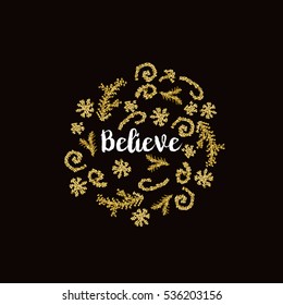 Christmas greeting card on black background with golden elements and text Believe