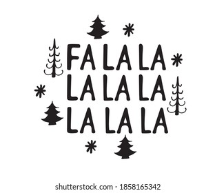 Christmas greeting card on white background with snowflakes and Christmas tree. Text Fa la la la la