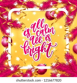 Christmas greeting card with pink wreath  Xmas vector background. Hand drawn calligraphy. concept handwritten all is calm all is bright  