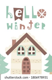 Christmas greeting card in scandinavian style with little wooden hut on winter white background. Colorful vector. Kids illustration for DIY, greeting card, wrapping paper. Lettering Hello winter.