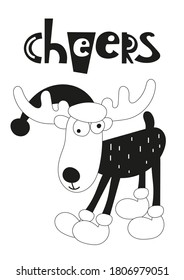 Christmas greeting card in scandinavian style with funny reindeer on white background. Monochrome vector. Kids illustration for DIY, greeting card, wrapping paper. Lettering Cheers.
