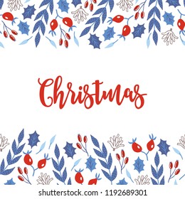 Christmas greeting card with seamless border - briar, cones, berries, holly, leaves. Perfect for winter holidays
