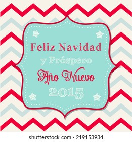 Christmas greeting card with text "May your days be merry and bright" in spanish on background with chevron pattern, vector illustration, eps 10 