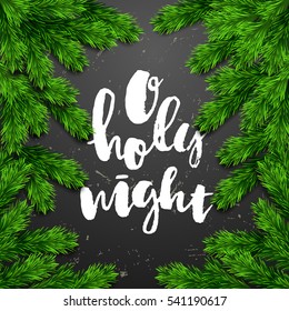 Christmas greeting card with tree . Hand drawn calligraphy o holy night